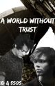 A World Without Trust by Jamiiie