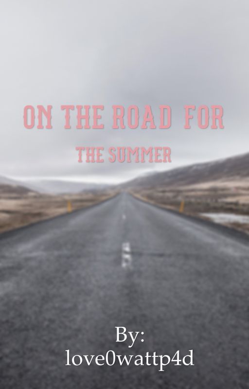 On The Road For The Summer (hannie fanfic) by love0wattp4d