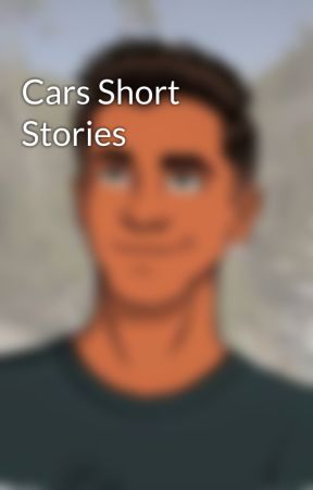 Cars Short Stories by DisneyPixarFanboy