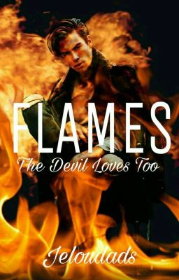 FLAMES [LIBRO I: THE DEVIL LOVES TOO] (EDITANDO) cover