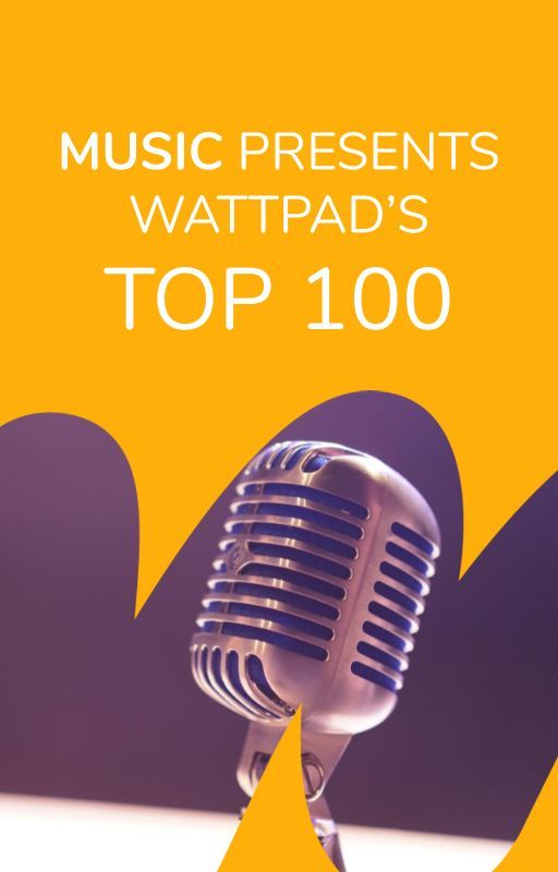 Music Presents Wattpad's Top 100 by SoundofSymphony