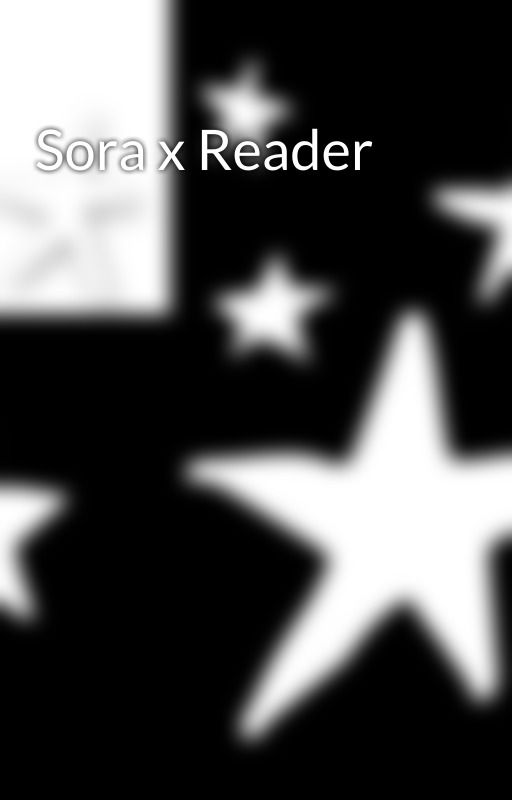 Sora x Reader by Floraboubou