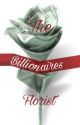 The billionaires Florist by neverance11