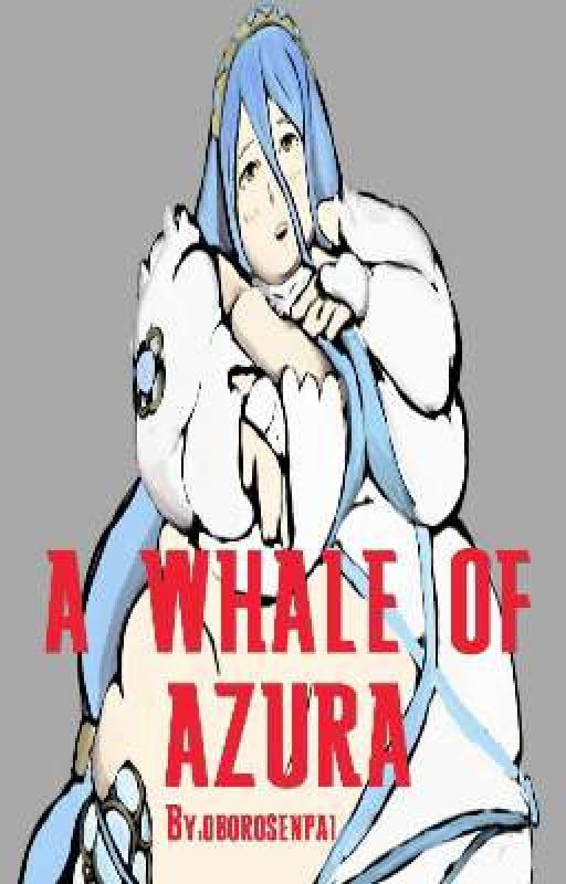 A whale of Azura by oborosenpai