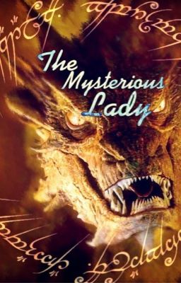 The Mysterious Lady - a lotr Fan Fic cover