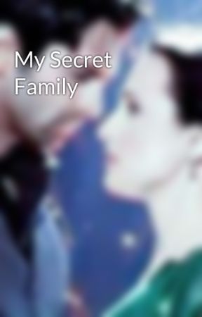 My Secret Family by saibi94