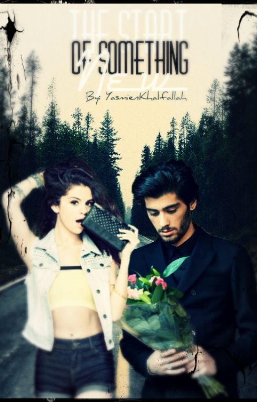 The Start of something new (A Zayn Malik Fanfic.) by yasmienkhalfallah