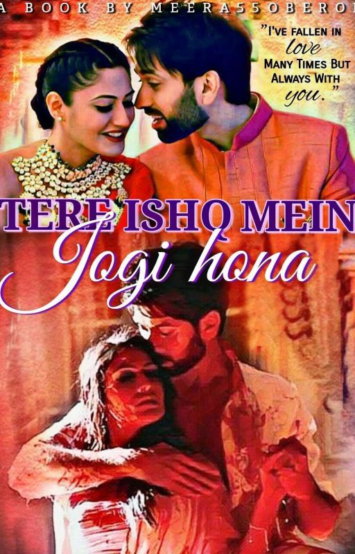 TERE ISHQ MEIN JOGI HONA ✔ by Meera5oberoi