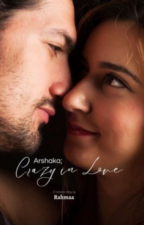 Arshaka; Crazy in Love (Tersedia Di FIZZO) by _rahmaa