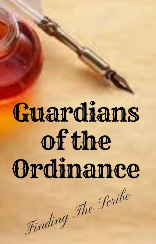 Guardians of the Ordinance: Finding The Scribe by MoshiiBCr8tive