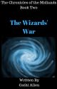 The Wizards' War The Chronicles of the Midlands Book Two by CathiAllen