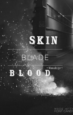 Skin. Blade. Blood. (FINISHED) cover