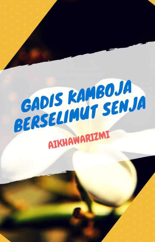 Gadis Kamboja Berselimut Senja by aikhawarizmi