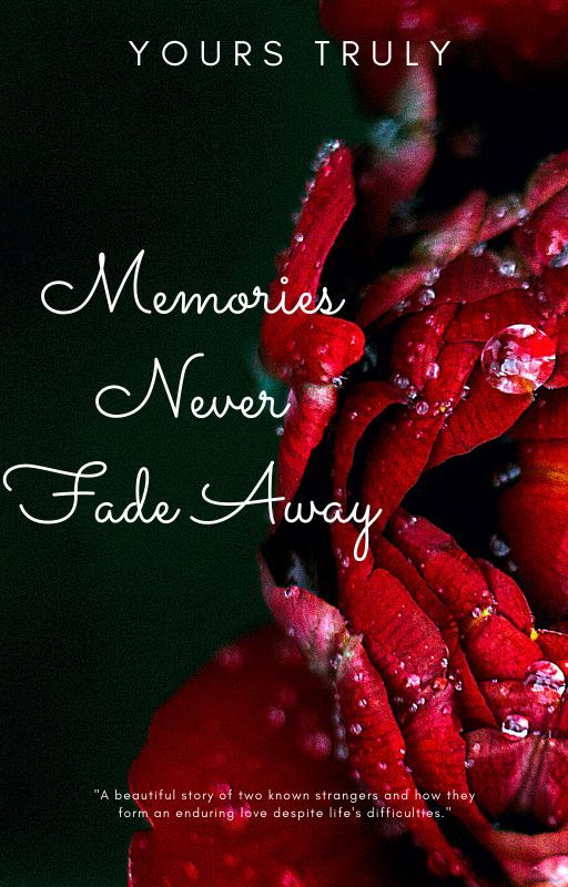 Memories Never Fade Away by Manaswini224