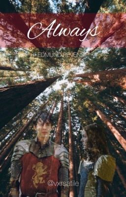 Always || Edmund Pevensie (The Chronicles of Narnia) [1] cover