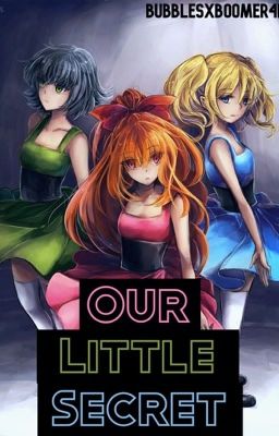 Our Little Secret||PPGxRRB Vampire Story cover