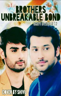 ❤Brothers Unbreakable Bond❤ cover