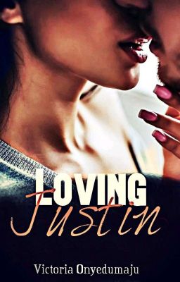 Loving Justin ✔️  cover