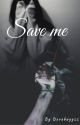 Save Me by dorabuggzz_