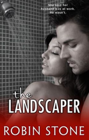 The Landscaper by RobinStoneBooks