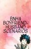 BNHA Boyfriend-Husband Scenarios