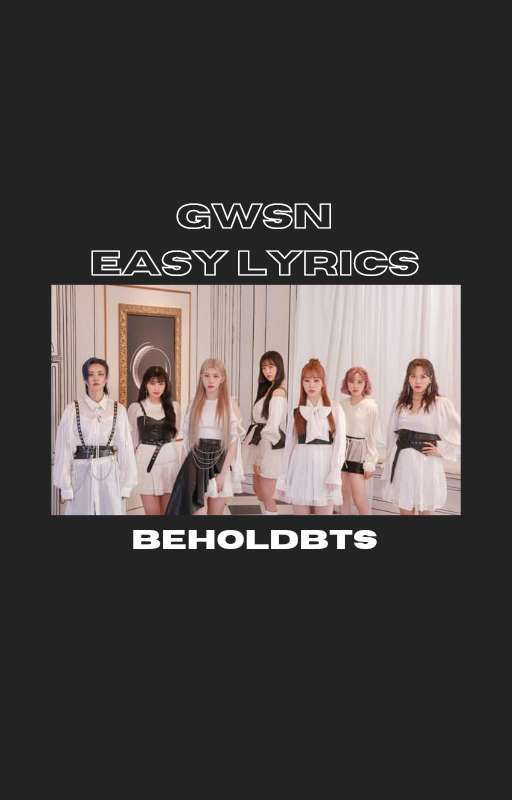 gwsn easy lyrics ♡ by beholdbts