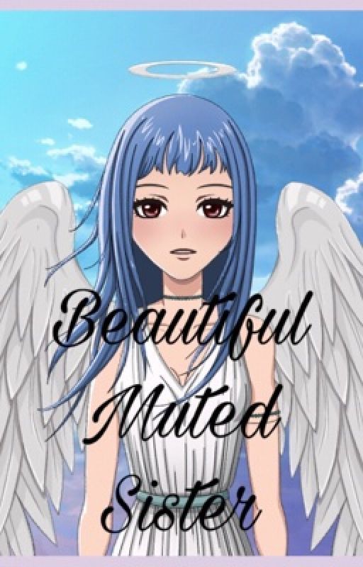 Beautiful Muted Sister (DL x OC) by AgentLoveSick