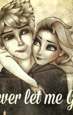 Never Let Me Go (a Jelsa Fanfic) cover