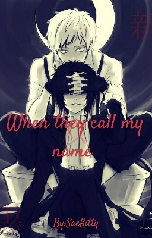 When They Call My Name (akuatsu/shin soukoku) by Elysium_Seraphim