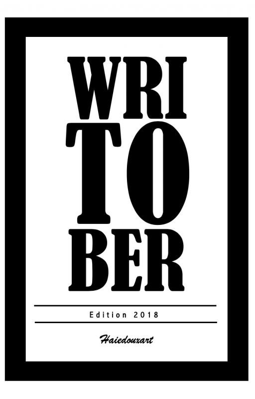 Writober 2018 by Haiedouxart