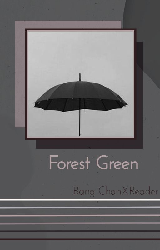 Forest Green | Bang Chan x Reader by -straycheeze