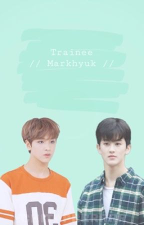 Trainee //Markhyuk// by Chitaprrrrrr_