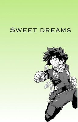 Sweet Dreams - Midoriya Izuku x Reader -  cover