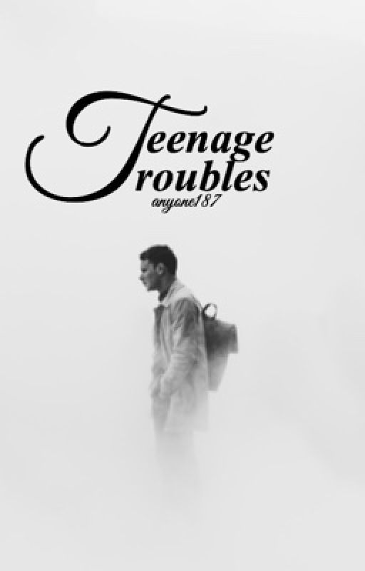 Teenage Troubles (Prequel for Teenage Baby) by Anyone187