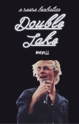 Double Take (raura ff.} {slowly editing} cover