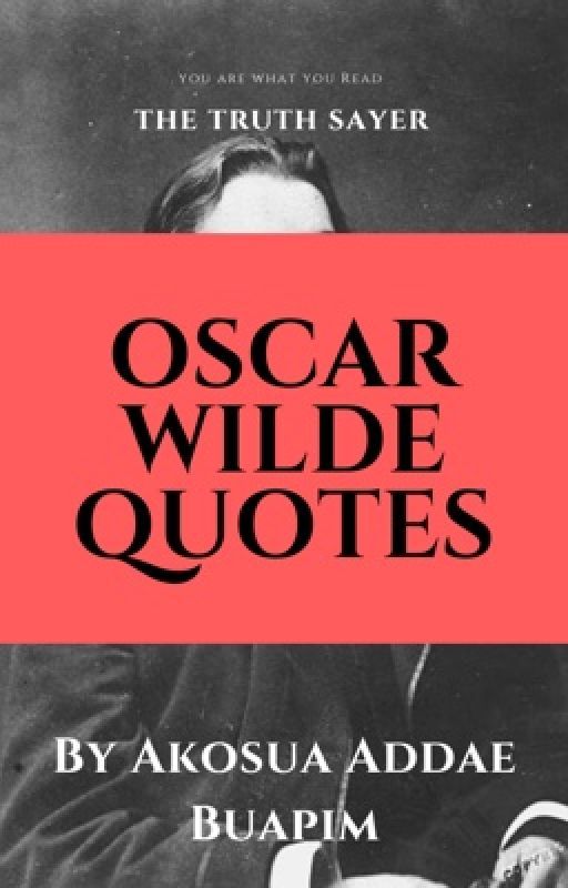 Oscar Wilde Quotes... The Truth Sayer  by Buapim