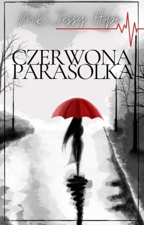 Czerwona Parasolka - Zakończona by MK_JessyHope