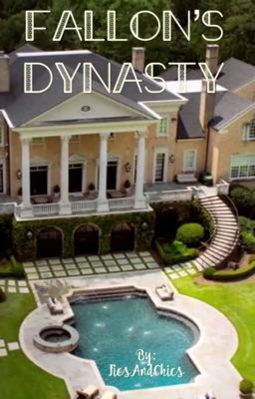 Fallon's Dynasty by FicsAndChics