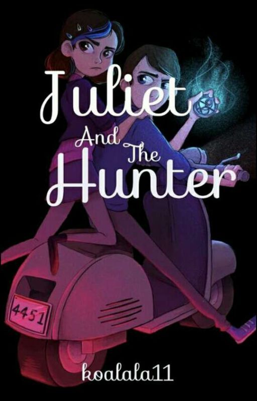 Juliet and The Hunter (Hiatus) by amala_koala