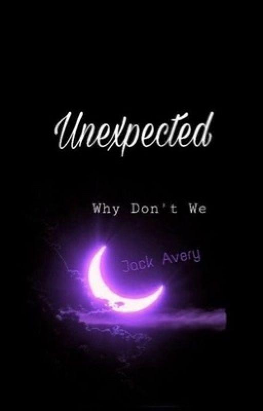 UNEXPECTED//jack avery//wdw by looloo22222