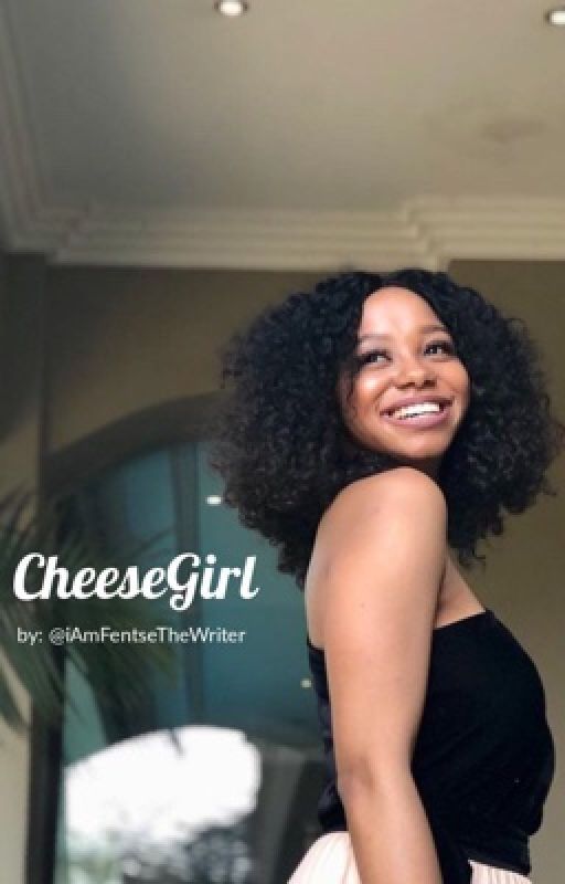 CheeseGirl. by iAmFentseTheWriter