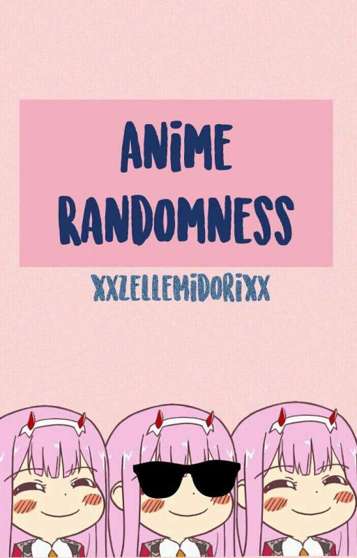 Anime Randomness by NekoZelle