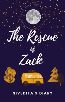 The Rescue Of Zack ✔️ cover