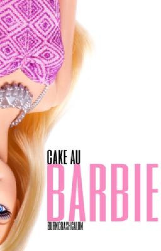 BARBIE / cake au  by burncrashcalum