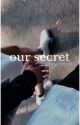 our secret || afi {COMPLETED} by starringclifford