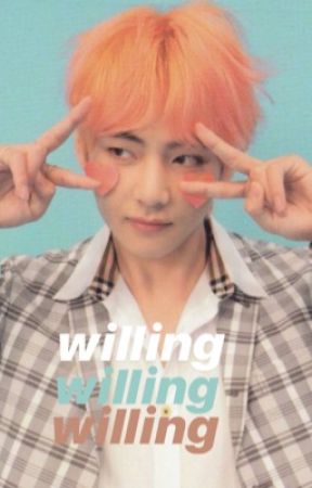 willing ➵taehyung ಠ_ಠ by kumachim