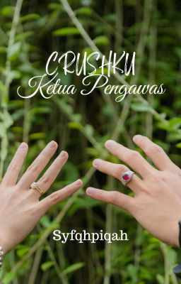 Crushku, Ketua Pengawas! •Completed•✔ cover