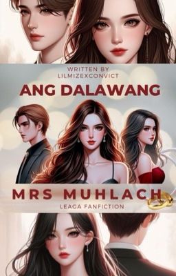 Ang Dalawang Mrs Muhlach - (LeAga Fanfiction) cover