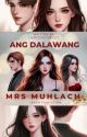 Ang Dalawang Mrs Muhlach - (LeAga Fanfiction) by liLmiZExConvict