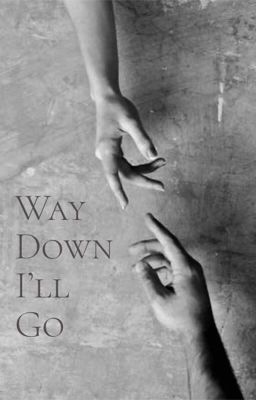 Way Down I'll Go cover